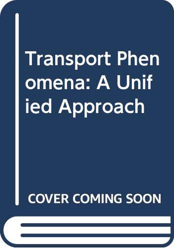 Book Transport Phenomena: A Unified Approach free