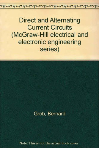 Book Direct And Alternating Current Circuits (mcgraw-hill Electrical And Electronic Engineering Series) free