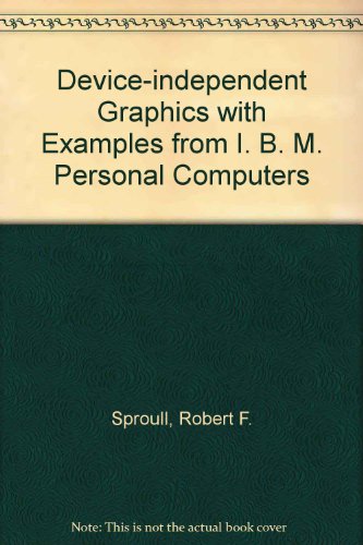 Book Device-independent Graphics With Examples From I.b.m. Personal Computers free
