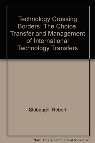 Book Technology Crossing Borders: The Choice, Transfer and Management of International Technology... free