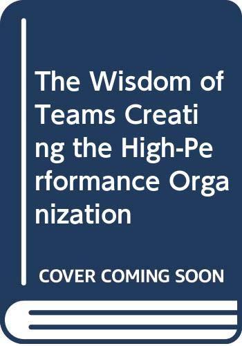 Book The Wisdom of Teams Creating the High-Performance Organization free