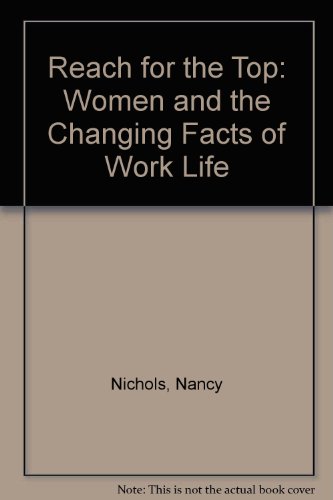 Book Reach for the Top: Women and the Changing Facts of Work Life free