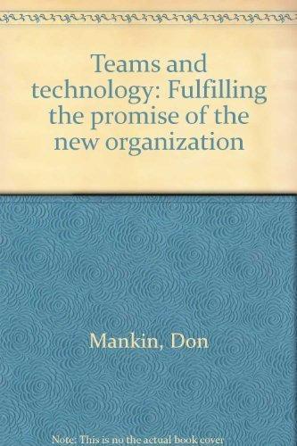 Book Teams And Technology: Fulfilling The Promise Of The New Organization free