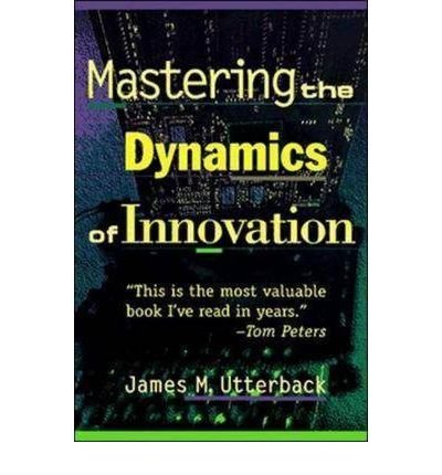 Book Mastering The Dynamics Of Innovation: How Companies Can Seize Opportunities In The Face Of Technological Change free