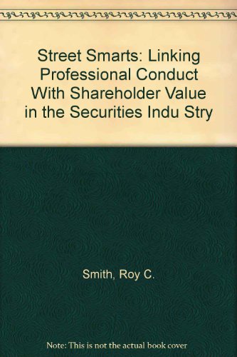 Book Street Smarts: Linking Professional Conduct With Shareholder Value In The Securities Industry free