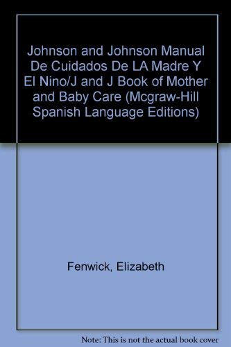 Book Johnson And Johnson Manual De Cuidados De La Madre Y El Nino/j And J Book Of Mother And Baby Care (mcgraw-hill Spanish Language Editions) free
