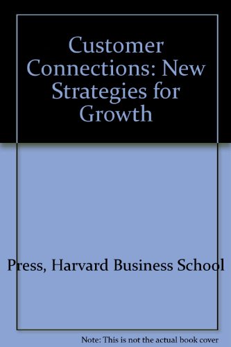 Book Customer Connections: New Strategies For Growth free