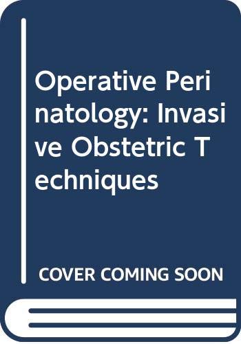 Book Operative Perinatology: Invasive Obstetric Techniques free Book Operative Perinatology: Invasive Obstetric Techniques free