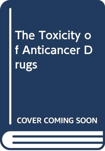 Book The Toxicity Of Anticancer Drugs free