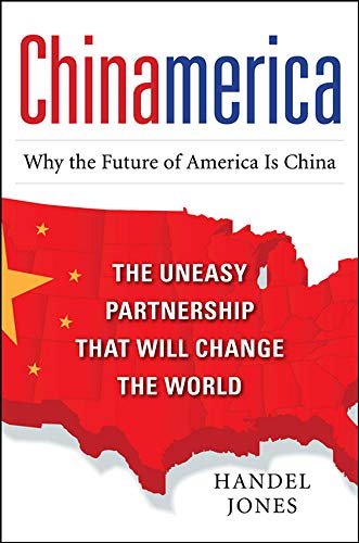 Book CHINAMERICA: The Uneasy Partnership that Will Change the World free