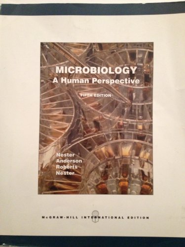 Book Microbiology: A Human Perspective 5th Edition (Fifth Edition) (Eugene W. Nester, Denise G. Anderson, C. Evans Roberts Jr. and Martha T. Nester) free
