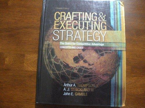Book Crafting and Executing Strategy: The Quest for Competitive Advantage (Concepts and Cases) free
