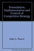 Book International Edition Formulation, Implementation, And Control Of Competitive Strategy free