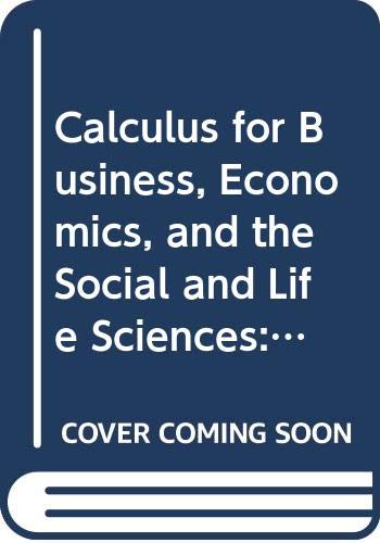Book Calculus For Business, Economics, And The Social And Life Sciences: With Mathzone free