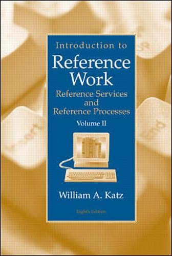 Book Introduction to Reference Work, Vol. 2: Reference Services and Reference Processes, 8th Edition free