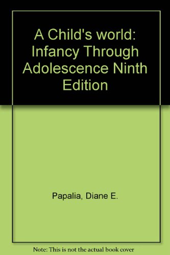 Book A Child's world: Infancy Through Adolescence Ninth Edition free