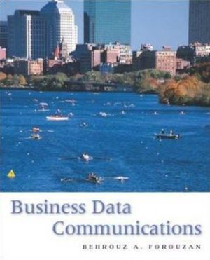Book Business Data Communications (mcgraw-hill Forouzan Networking Series) free