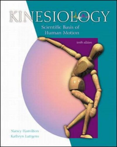 Book Kinesiology - Scientific Basis Of Human Motion: With Dynamic Human 2.0 And Powerweb: Health And Human Performance free