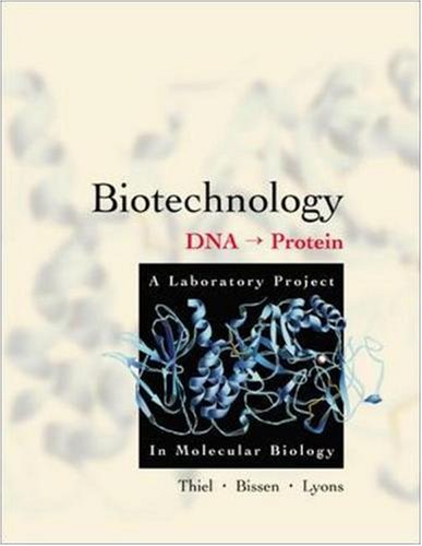 Book Biotechnology: DNA to Protein: A Laboratory Project in Molecular Biology free