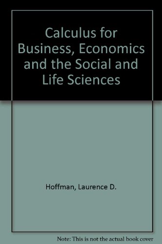 Book Calculus For Business, Economics And The Social And Life Sciences free