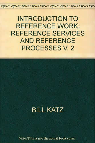 Book Introduction To Reference Work: Vol 2 - Reference Services And Reference Processes free