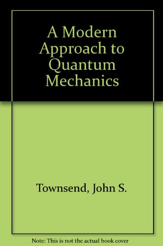 Book A Modern Approach To Quantum Mechanics free