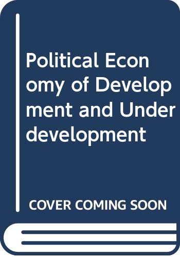 Book Political Economy of Development and Underdevelopment free