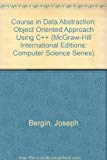 Book Course in Data Abstraction: Object Oriented Approach Using C++ (McGraw-Hill International Editions: Computer Science Series) free