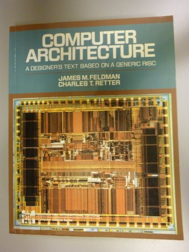 Book Computer Architecture: A Designer's Text - Based On A Generic Risc free