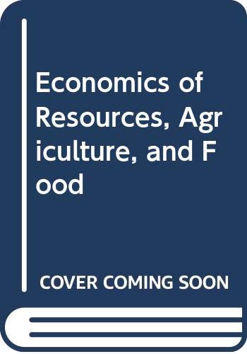 Book Economics Of Resources, Agriculture And Food free