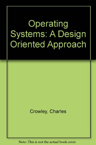 Book Operating Systems: A Design Oriented Approach free