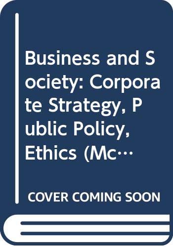Book Business and Society Corporate Strategy, Public Policy, Ethics free