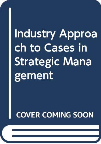 Book Industry Approach To Cases In Strategic Management free