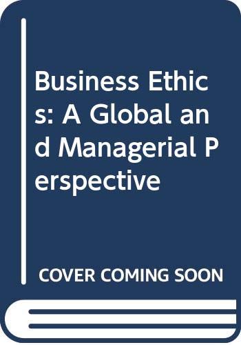 Book Business Ethics: A Global And Managerial Perspective (mcgraw-hill Series In Management) free