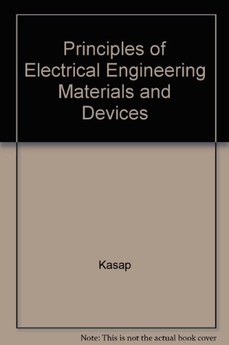 Book Principles Of Electrical Engineering Materials And Devices free