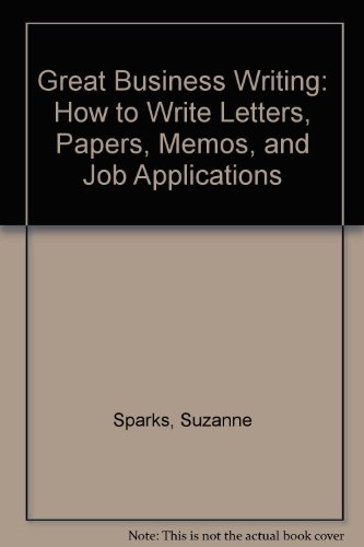 Book Schaum's Quick Guide To Great Business Writing: How To Write Letters, Papers, Memos, And Job Applications free