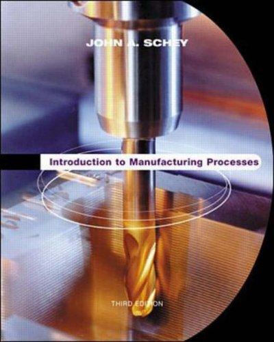 Book Introduction to Manufacturing Processes (McGraw-Hill Series in Mechanical Engineering and Materials Science) (McGraw-Hill Series in Mechanical Engineering & Materials Science) free