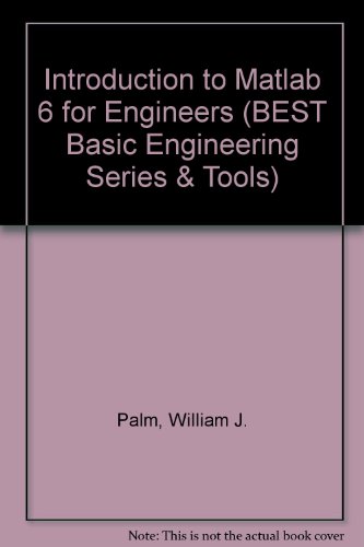Book Introduction To Matlab 6 For Engineers (basic Engineering Series And Tools) (best Basic Engineering Series & Tools) free
