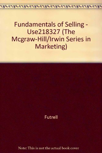 Book Fundamentals of Selling - Use218327 (The Mcgraw-Hill/Irwin Series in Marketing) free