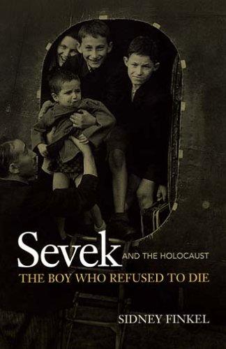 Book Sevek and the Holocaust: The Boy Who Refused to Die free