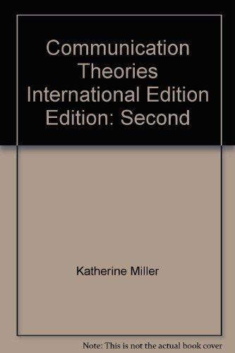 Book Communication Theories International Edition [paperback] [jan 01, 2002] Katherine Miller free