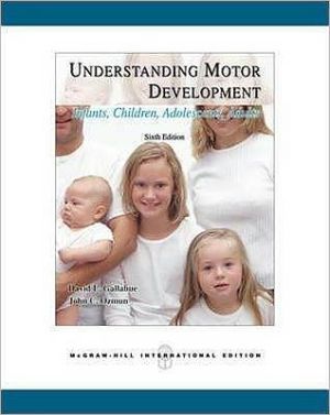 Book Understanding Motor Development: Infants, Children, Adolescents, Adults free