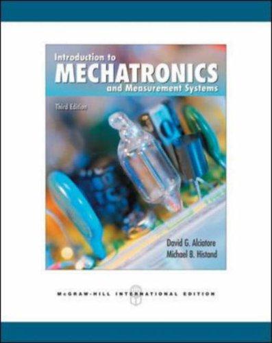 Book Introduction to Mechatronics and Measurement Systems. David G. Alciatore, Michael B. Histand free