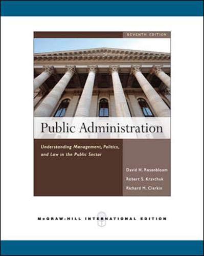 Book Public Administration: Politics and Law in the Public Sector. David Rosenbloom, Robert Kravchuk free