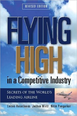 Book Flying High in a Competitive Industry: Secrets of the World's Leading Airline free