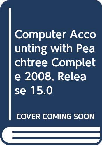 Book Computer Accounting With Peachtree Complete 2008, Release 15.0 free