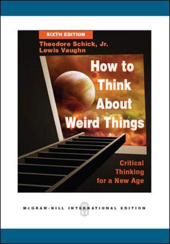 Book How To Think About Weird Things: Critical Thinking For A New Age free