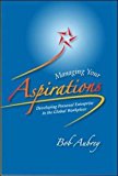 Book Managing your Aspirations : Developing Personal Enterprise in the Global Workplace. free