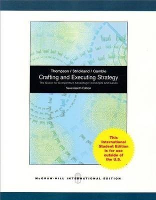 Book Crafting And Executing Strategy: The Quest For Competitive Advantage: Concepts And Cases free