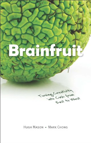 Book Brainfruit: Turning Creativity into Cash from East to West free